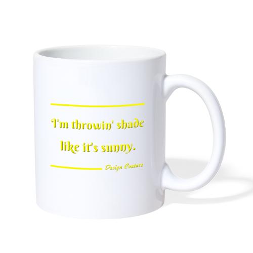 I M THROWIN SHADE YELLOW - Coffee/Tea Mug