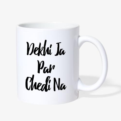 Deki Ja Par Chedi Na Black - Coffee/Tea Mug
