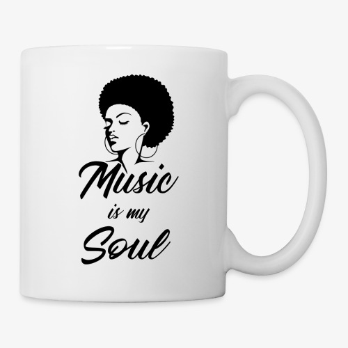 Music Is My Soul - Coffee/Tea Mug