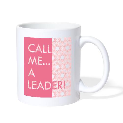 Call Me a Leader - Pink - Coffee/Tea Mug