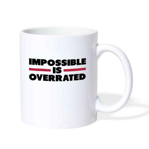 Impossible Is Overrated - Coffee/Tea Mug