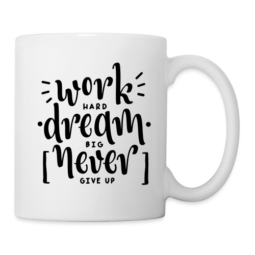 Work Dream Never Give Up Grit Teacher T-Shirts - Coffee/Tea Mug