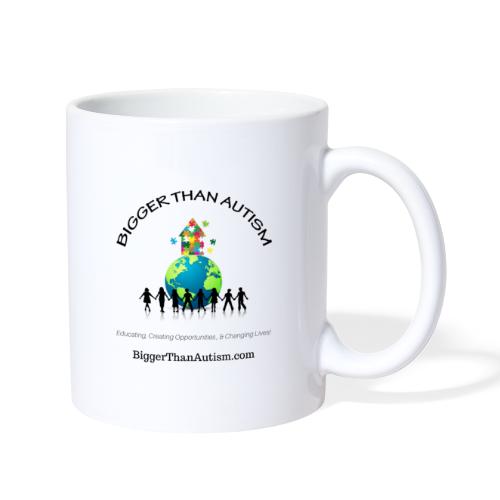 Bigger Than Autism - Coffee/Tea Mug