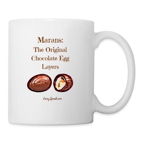 Marans are the Original Chocolate Egg Layers - Coffee/Tea Mug