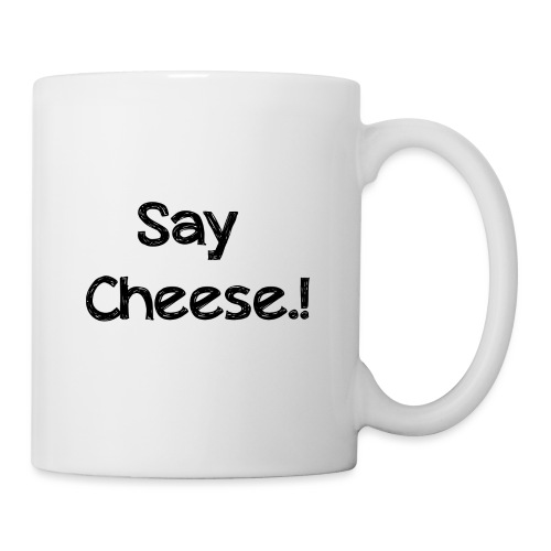 SAY CHEESE - Coffee/Tea Mug