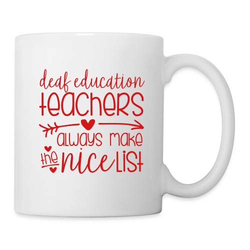Deaf Ed Teachers Always Make the Nice List - Coffee/Tea Mug