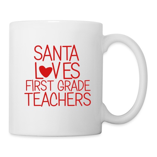 Santa Loves First Grade Teachers Christmas Tee - Coffee/Tea Mug