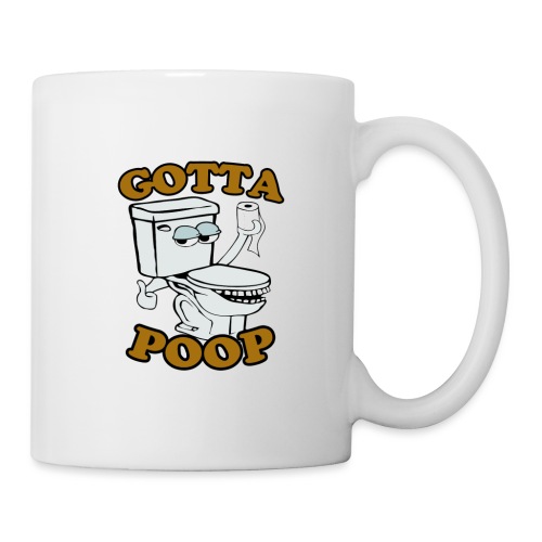 Gotta Poop - Coffee/Tea Mug