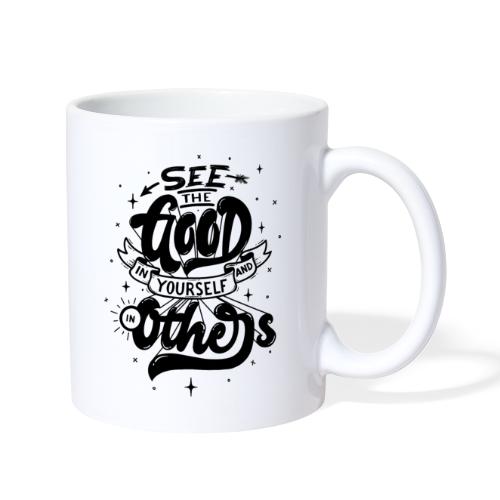 See the good - Coffee/Tea Mug