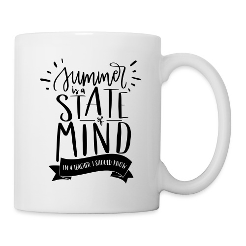 Summer is a State of Mind - Funny Teacher T-shirt - Coffee/Tea Mug