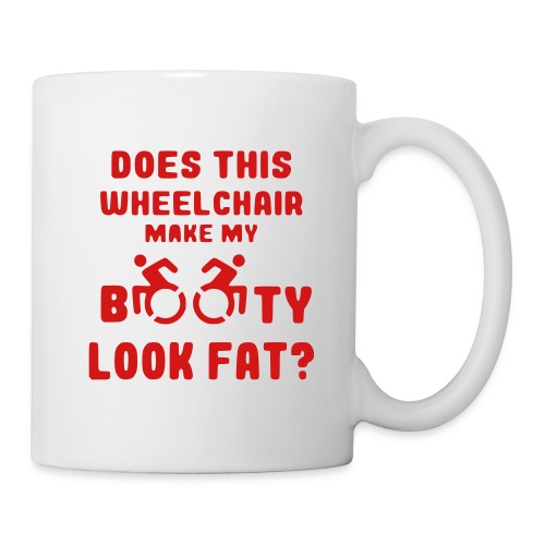 Does this wheelchair make my booty look fat, butt - Coffee/Tea Mug