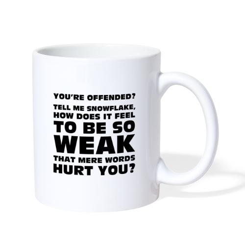 How does it feel to be so weak... (Type 1) - Coffee/Tea Mug