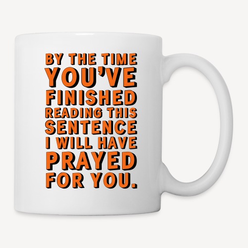 BY THE TIME.... - Coffee/Tea Mug