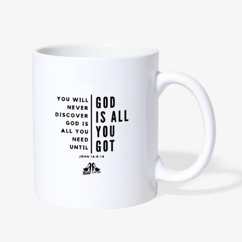 God is All You Got - Coffee/Tea Mug