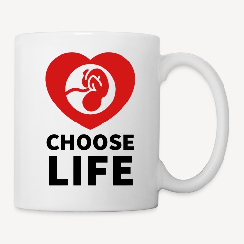 CHOOSE LIFE - Coffee/Tea Mug