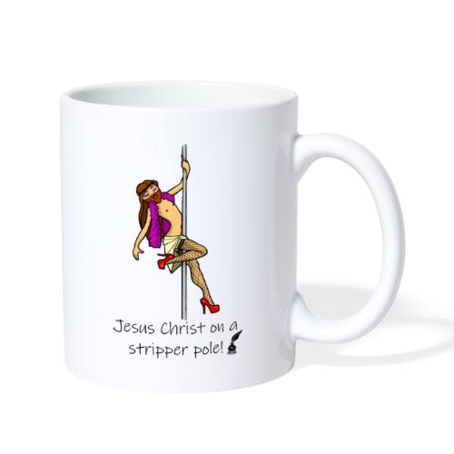 Jesus Christ on a Stripper Pole! - Coffee/Tea Mug