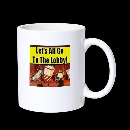 Lets All Go To the Lobby Drive-In Intermission - Coffee/Tea Mug