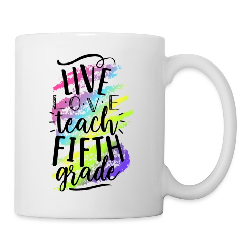 Live Love Teach 5th Grade Teacher T-shirts - Coffee/Tea Mug