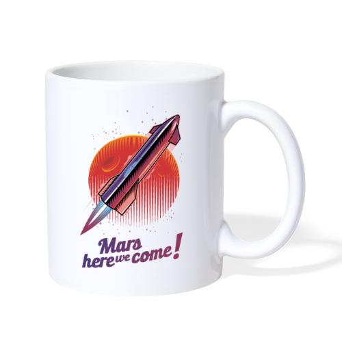 Mars Here We Come - Light - Coffee/Tea Mug