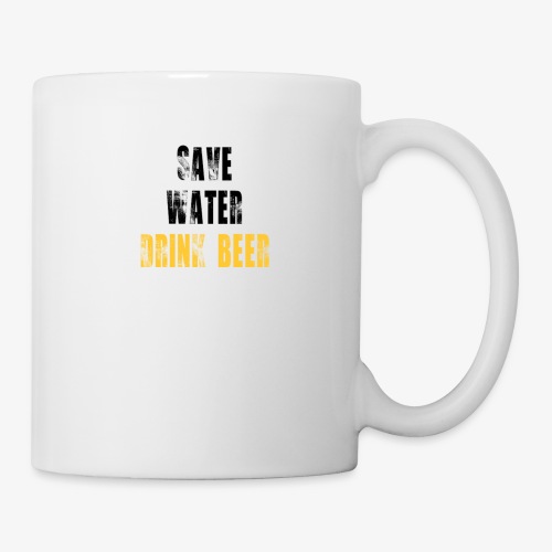 Save water drink beer - Coffee/Tea Mug