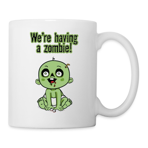 We're Having A Zombie! - Coffee/Tea Mug