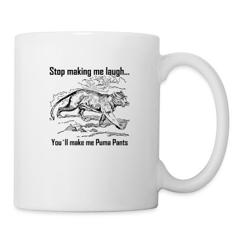 Stop Making me Laugh - Coffee/Tea Mug