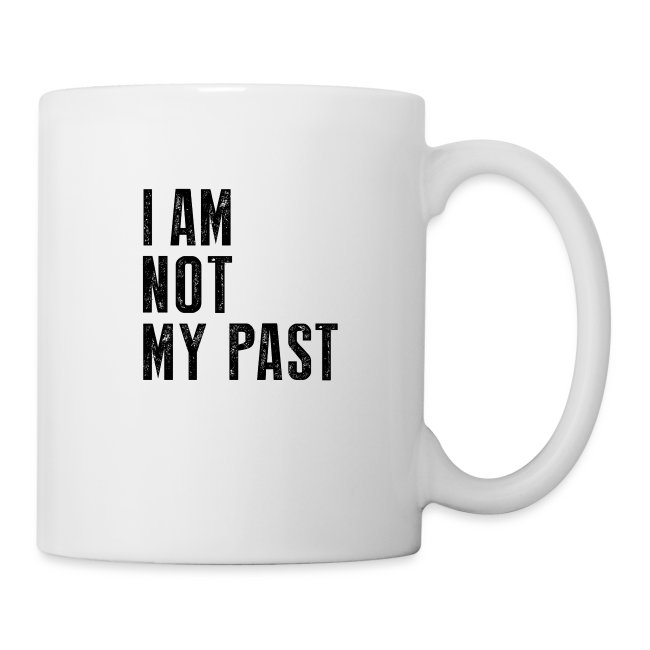 I AM NOT MY PAST (Black Type) Affirmation Tee