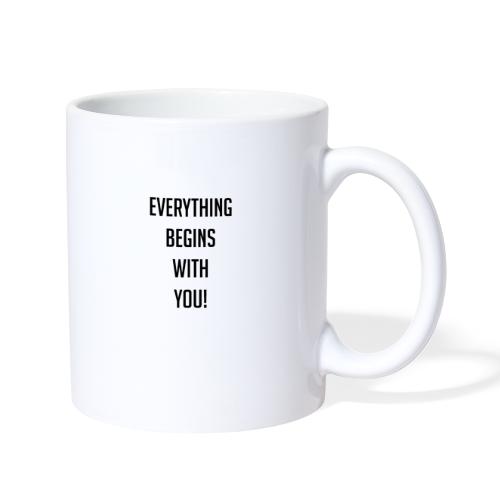 Everything Begins With You - Coffee/Tea Mug