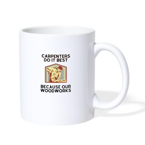 Carpenters do it best - Coffee/Tea Mug