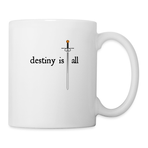 Destiny Is All Sword - Coffee/Tea Mug