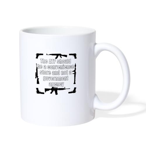 the ATF Should be a convenience store - Coffee/Tea Mug