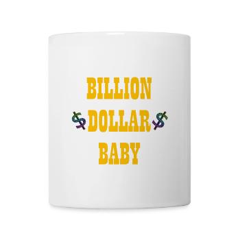 Billion Dollar Baby - Coffee/Tea Mug - white - Front