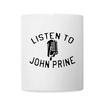 Listen to John Prine - Coffee/Tea Mug - white - Front