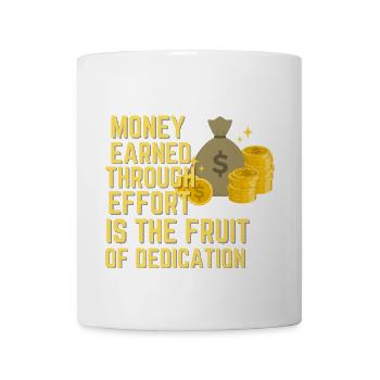 Effort Earned Wealth: The Fruit of Dedication - Coffee/Tea Mug - white - Front