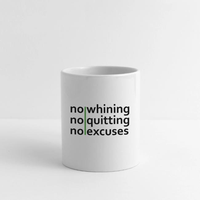 No Whining | No Quitting | No Excuses