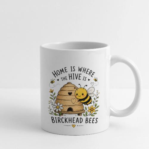 Home Is Where The Hive Is - Coffee/Tea Mug