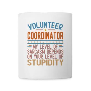 volunteer Coordinator Sarcasm - Coffee/Tea Mug - white - Front