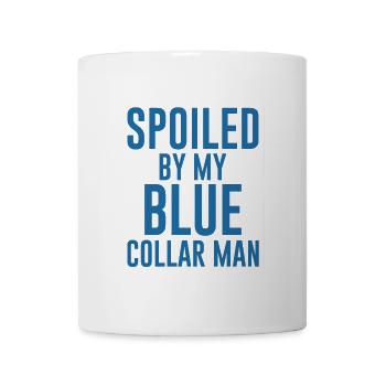 Spoiled By My Blue Collar Man 6 - Coffee/Tea Mug - white - Front