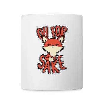 Oh For Sake Red Fox Canidae Caninae Fox Lover Fox - Coffee/Tea Mug - white - Front