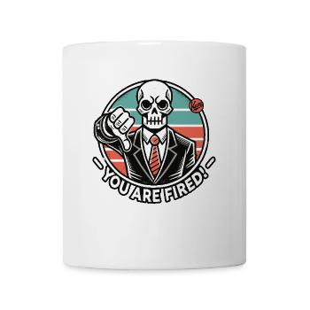 Skeleton in a Suit: You Are Fired! - Coffee/Tea Mug - white - Front