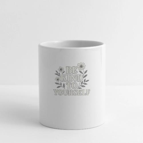 Be Kind to Yourself Positive T-Shirt - Coffee/Tea Mug