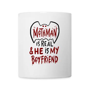 Mothman Is Real He Is My Boyfriend - Coffee/Tea Mug - white - Front