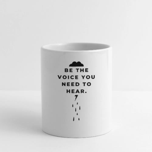 Be the Voice You Need to Hear - Coffee/Tea Mug