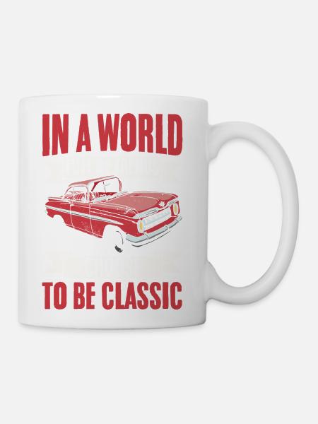 Vintage Car In A World Full Of Trends Choose To Be - Coffee/Tea Mug - white