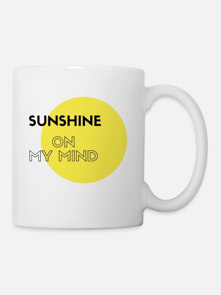 SUNSHINE ON MY MIND - Coffee/Tea Mug - white