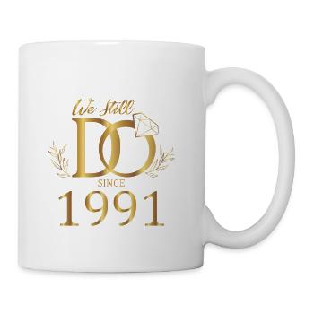 We Still Do Since 1991 Wedding Marriage Anniversar - Coffee/Tea Mug - white - Right