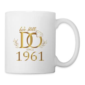 We Still Do Since 1961 Wedding Marriage Anniversar - Coffee/Tea Mug - white - Right