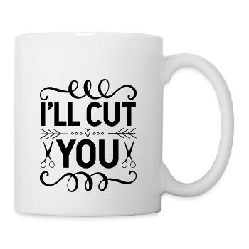 I'll Cut You - Coffee/Tea Mug - white - Right