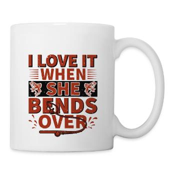 i love it when she bend over - Coffee/Tea Mug - white - Right