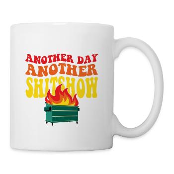 Another Day Another Shitshow - Coffee/Tea Mug - white - Right